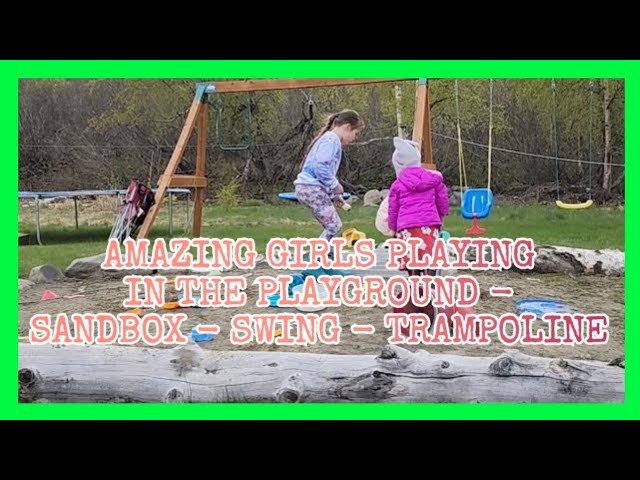 AMAZING GIRLS PLAYING IN THE PLAYGROUND - SANDBOX - SWING - TRAMPOLINE || SPRING IN ALASKA