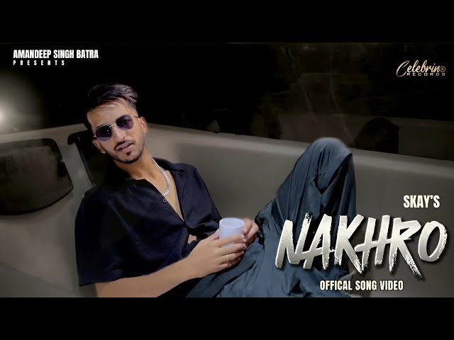 Saishah Khan | Nakhro |Punjabi Songs 2024 | New Punjabi Songs | S Kay