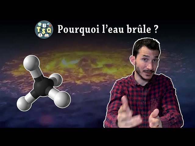 TSQ#09 - Pourquoi l'eau brûle ?