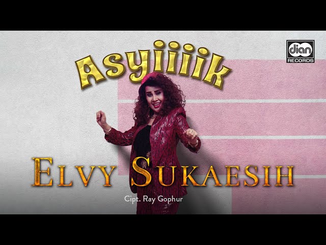 Asyiiiik - Elvy Sukaesih | Official Music Video