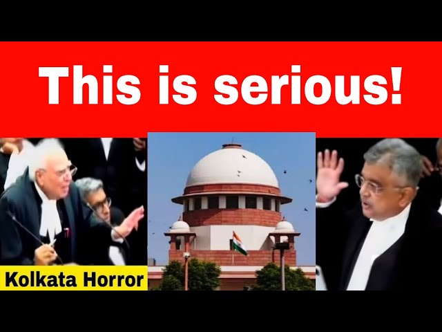 Mr. Kapil Sibal and SG Tushar Mehta arguing before the Supreme Court, Kolkata Horror