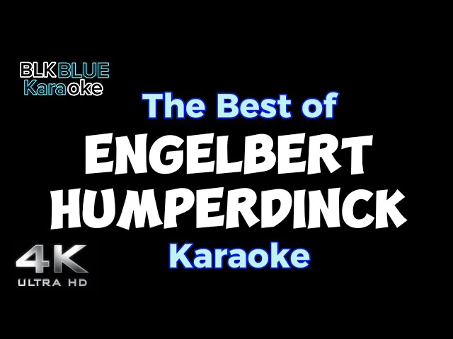 The Best of Engelbert Humperdinck karaoke