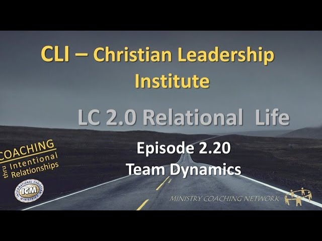 MCNet Christian Leadership Institute: 2.20 Team Dynamics