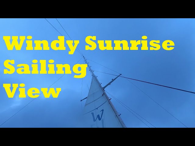 Windy Sunrise Sailing View