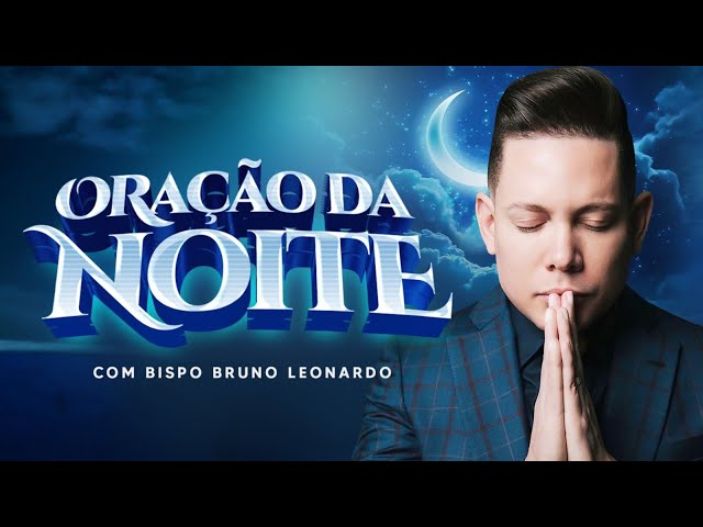 ORAÇÃO DA NOITE 23 DE JANEIRO