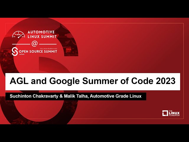 AGL and Google Summer of Code 2023 - Suchinton Chakravarty & Malik Talha, Automotive Grade Linux