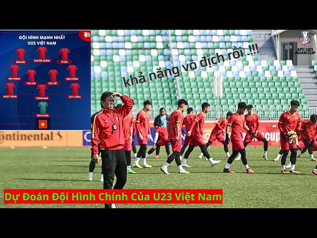 Dự Đoán Đội Hình Chính Của U23 Việt Nam -"MANH NHẤT GIẢi"😎🤣👌 ||HOANG SPORT NEWS