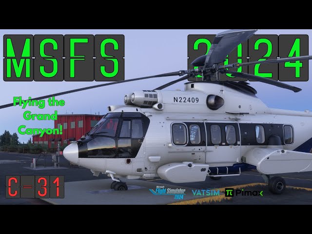 MSFS 2024 LIVE | H225 Helicopter Stunning Grand Canyon! ✈ The possibilities?? #msfs2024