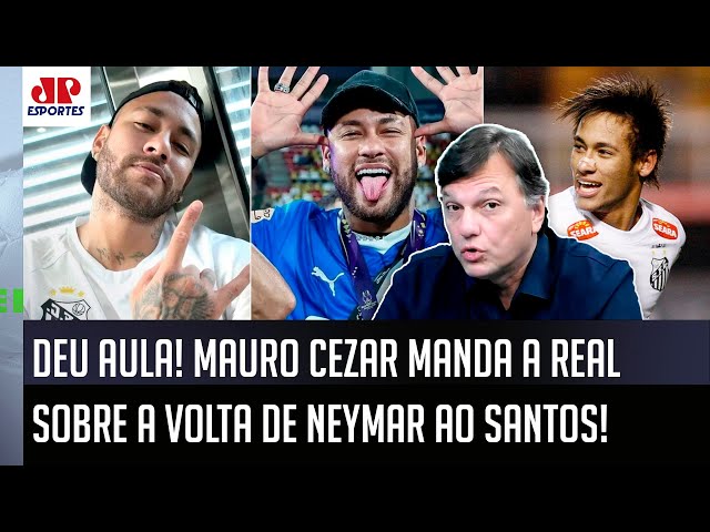 "ESTÃO PREPARADOS pra essa CONVERSA??? Gente, o Neymar que VOLTA ao Santos é..." Mauro Cezar DÁ AULA