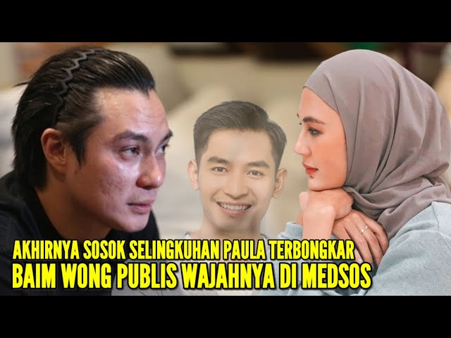 BAIM WONG PUBLISH WAJAH SELINGKUHAN PAULA VERHOEVEN DI MEDIA SOSIAL PRIBADINYA