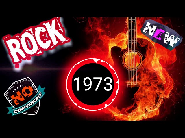 1973 & Rock Music & NO COPYRIGHT MUSIC &