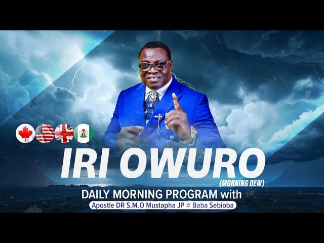 IRI OWURO (Morning Dew) 4th February 2025 with Babasebioba