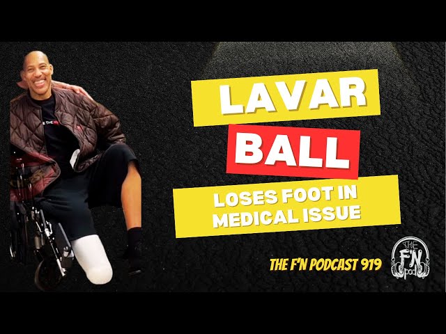 LIVE: Lavar Ball Gets Foot Amputated