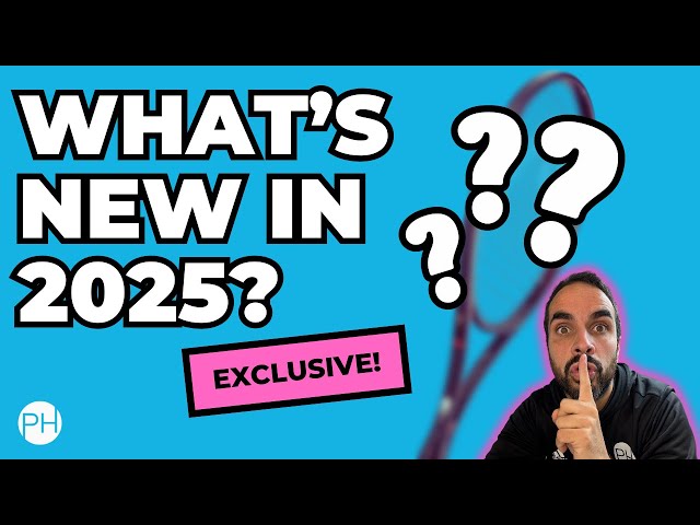 EXCLUSIVE! NEW TENNIS RACKETS FOR 2025! | What's New? | Tennis Rackets | PH Tennis