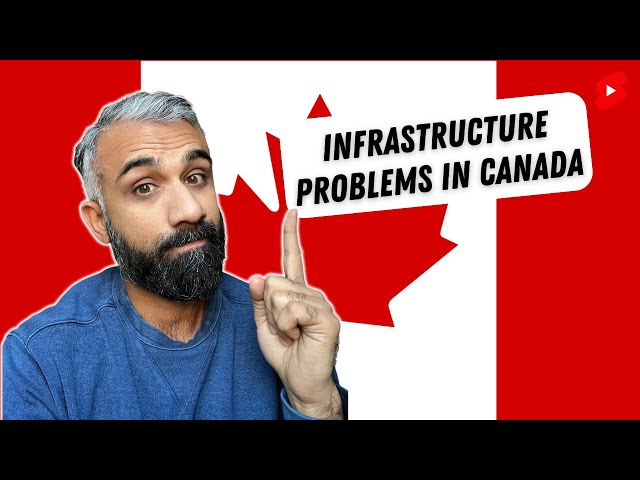 Canada has infrastructure Problems