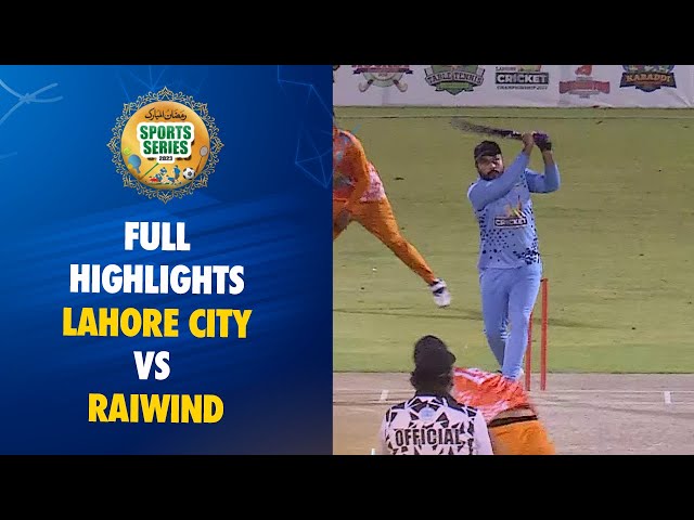 Full Highlights | Lahore City vs Raiwind | Match 5 | Sports Series 2023 | M1A1T