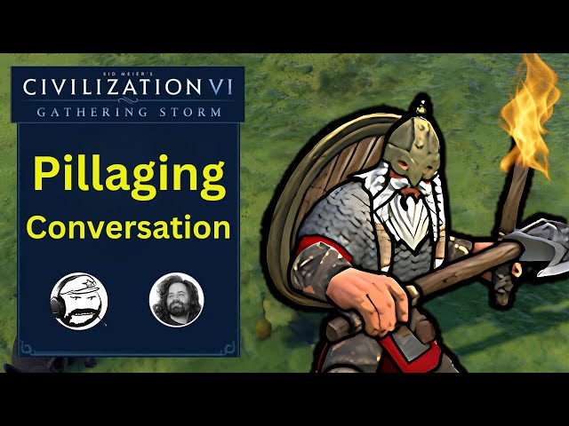 The Expert Guide to Pillaging in Civ 6 [ Kaine & Soger ]