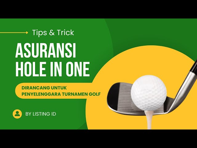 asuransi hole in one adalah produk asuransi yang dirancang untuk penyelenggara turnamen golf