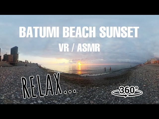 ジョージア・バトゥミのビーチから見える夕日 (VR 360 ASMR) Sunset on Batumi beach for Relaxation