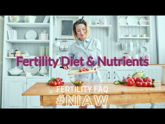 Fertility Diet & Nutrients FAQ