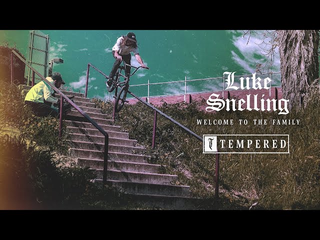 Luke Snelling Welcome Edit - 2021 - Tempered Goods BMX