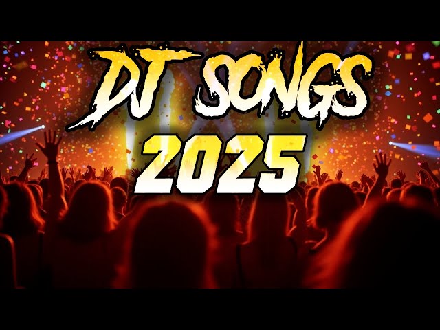 DJ SONG 2025 - Remixes & Mashups of Popular Songs 2025 | DJ Remix Club Music New Disco Dj Mix 2024 🥳