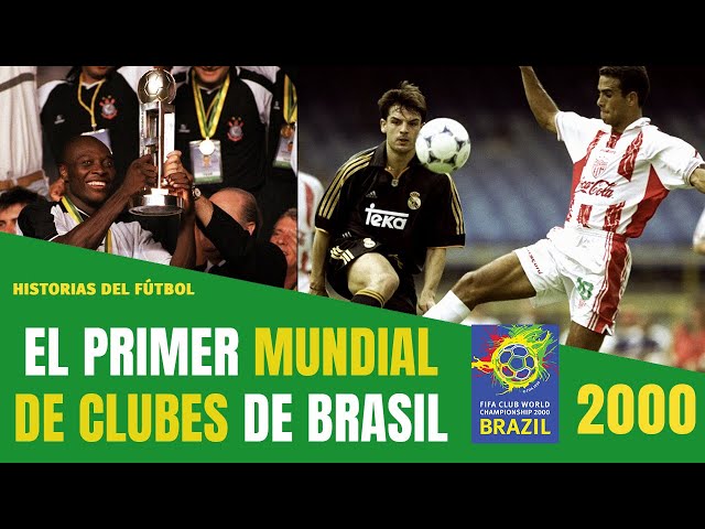 🏆 Así fue el Primer MUNDIAL de CLUBES de la FIFA en Brasil 🇧🇷 (2000)  Corinthians campeón