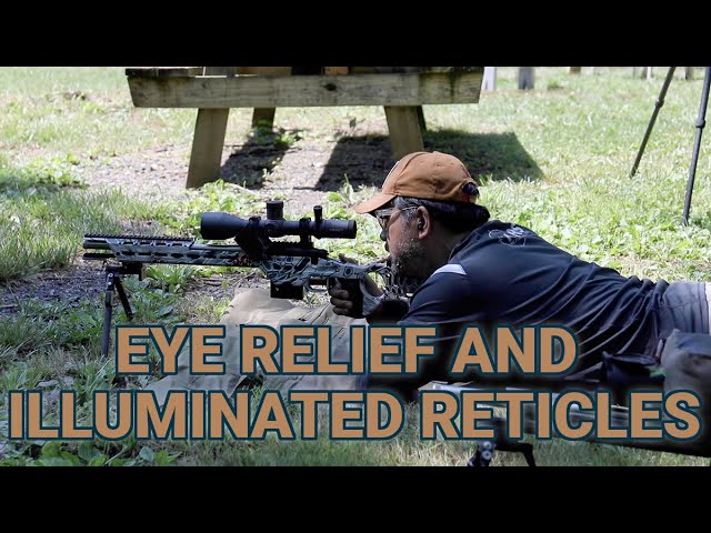 How Eye Relief and Illuminated Reticles Play a Part in Choosing a Scope