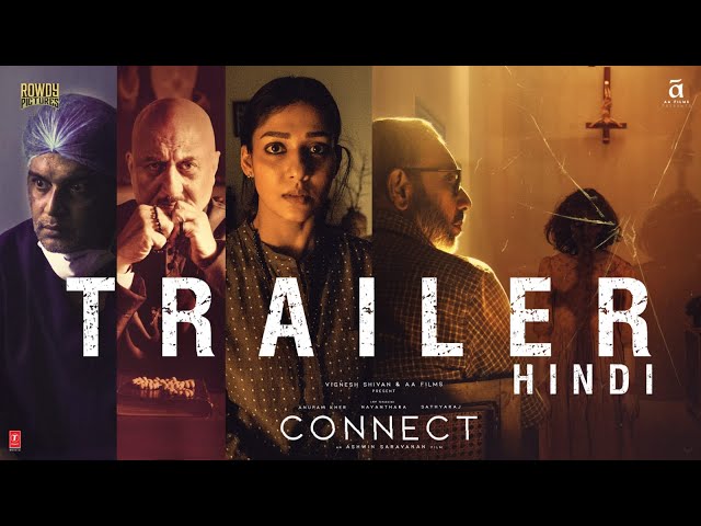 CONNECT - Official Hindi Trailer | Nayanthara Anupam K Sathyaraj | Vignesh Shivan | Ashwin Saravanan