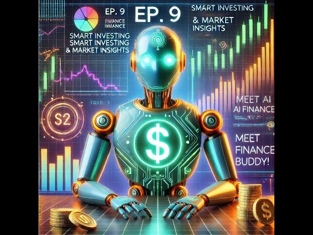 AI Finance Buddy Ep. 9 | Market Trends & Smart Investing