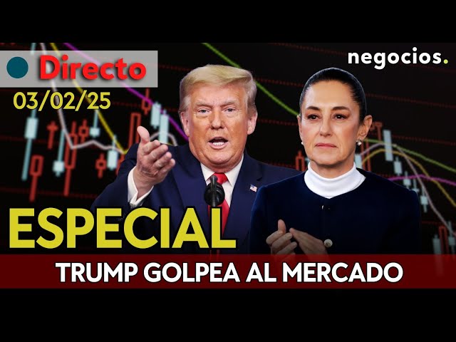 DIRECTO: GOLPE AL MERCADO POR LOS ARANCELES DE TRUMP. EEUU Y MÉXICO ACUERDAN UNA PAUSA DE UN MES