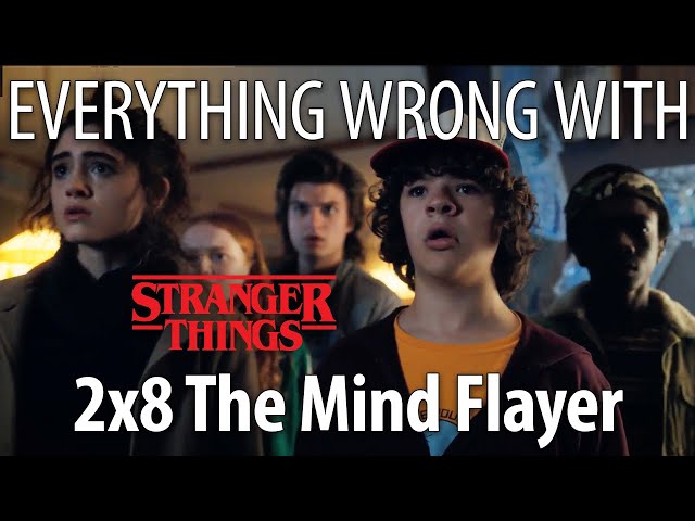 Everything Wrong With Stranger Things S2E8 - "The Mind Flayer"