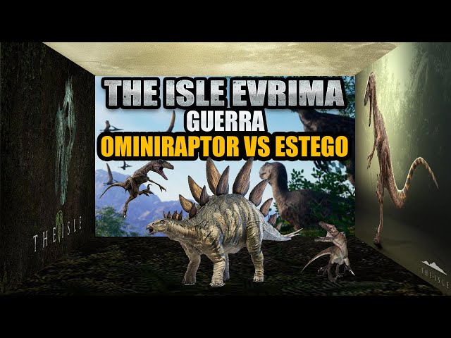 THE ISLE EVRIMA PVP 2024  GUERRA OMINIRAPTOR VS ESTEGOSSAURO