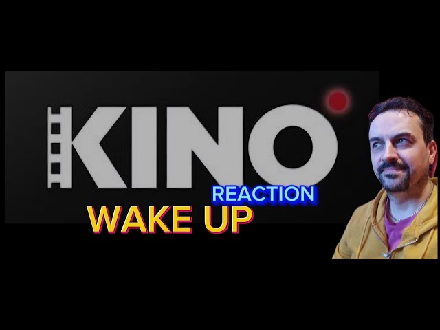 KINO WAKE UP REACTION