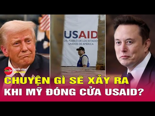 Mỹ bất ngờ đóng cửa loạt văn phòng USAID, triệu hồi hàng nghìn nhân viên: Chuyện gì đang xảy ra?