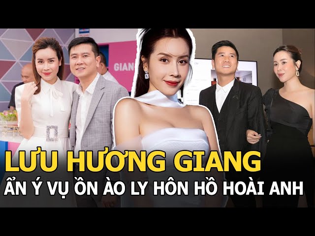 Lưu Hương Giang ẩn ý vụ ồn ào ly hôn Hồ Hoài Anh