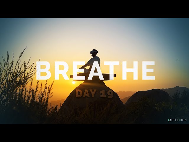 Day 19 of Breathe: 20 Days of Guided Breathwork for Stress Reduction.