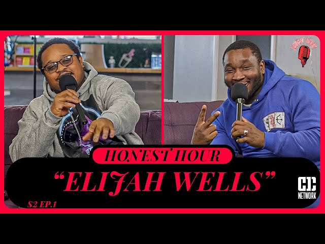 Honest Hour Season 2 PREMIERE w/ Elijah Wells