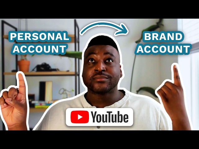 How to Move Your Personal YouTube Channel to a Brand Account