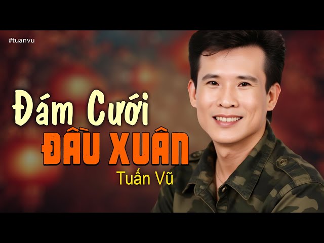 Đám Cưới Đầu Xuân - Tuấn Vũ (Nhạc Xuân Xưa) | Nhạc Vàng Xưa Bất Hủ Một Thời