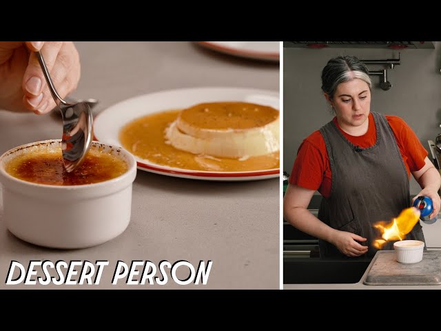 Claire Saffitz Makes Crème Brûlée & Crème Caramel | Dessert Person