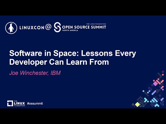 Software in Space: Lessons Every Developer Can Learn From - Joe Winchester, IBM