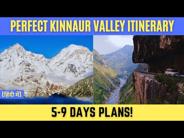 Ultimate Kinnaur Valley Itinerary – Your Perfect 2025 Travel Plan | 5-8 Days Itineraries