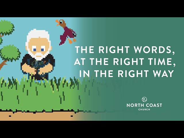 The Right Words, at The Right Time, in The Right Way - Open Season, Message 6