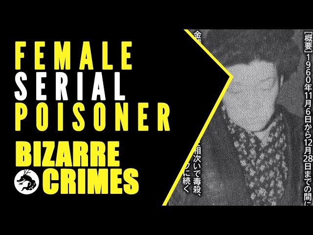 Bizarre Crimes & Disappearances: The Female Serial Poisoner