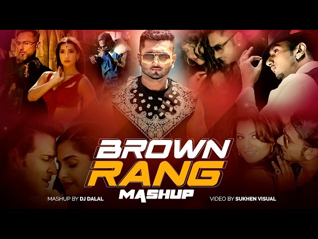 Brown Rang | Yo Yo Honey Singh | Bluetooth Era | Mashup | DJ Dalal London | Blue Eyes, Payal & More