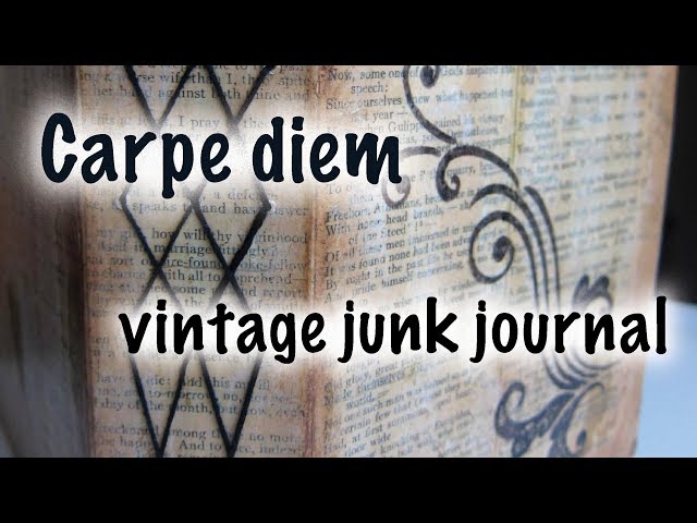 Carpe Diem - Vintage Junk Journal