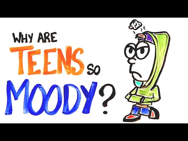 Why Are Teens So Moody?