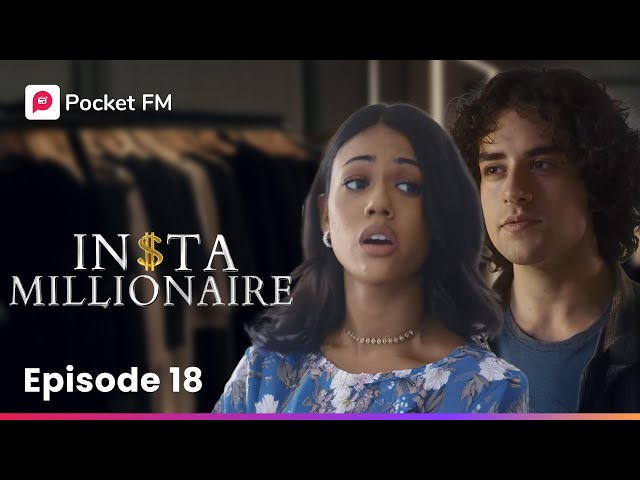 Insta Millionaire | Ep 18 - The Crazy Thing My Ex Did When I Refunded Her $20,000 | Pocket FM