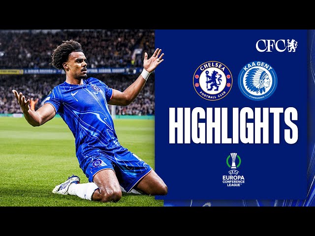 Chelsea 4-2 Gent | BLUES beat Belgian Buffalos! | HIGHLIGHTS | UEFA Europa Conference League 24/25